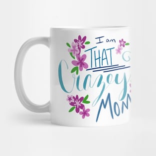 Crazy Mom Mug